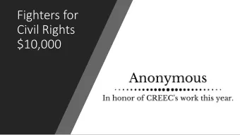 Fighters for  Civil Rights  $10,000  Challengers of  Discrimination  $5,000  Seekers of  Justice