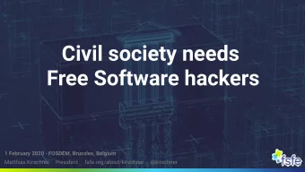 Civil society needs  Free Software hackers  1 February 2020  FOSDEM, Brussles, Belgium  Matthias