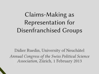 Claims-Making as  Representation for  Disenfranchised Groups  Didier Ruedin, University of