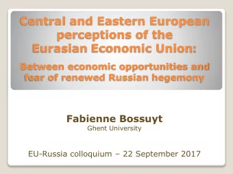 perceptions of the  Eurasian Economic Union:  Between economic opportunities and  fear of renewed