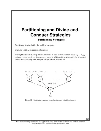 Partitioning and Divide-and-  Conquer Strategies  Partitioning Strategies  Partitioning simply