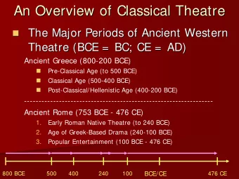 An Overview of Classical Theatre  An Overview of Classical Theatre      The Major Periods of