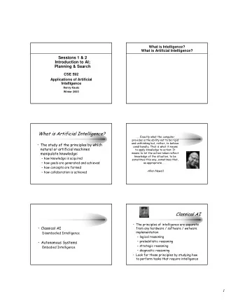 What is Artificial Intelligence? . . . Exactly what the computer  provides is the ability not to be