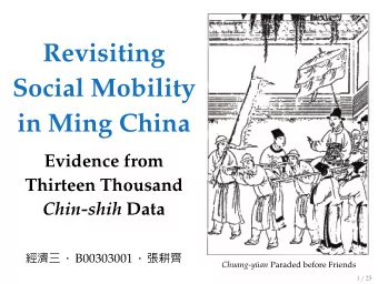 Revisiting  Social Mobility  in Ming China  Evidence from  Thirteen Thousand Chin-shih Data