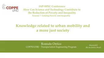 Knowledge related to urban mobility and  a more just society  Romulo Orrico  March/2019 COPPE/UFRJ