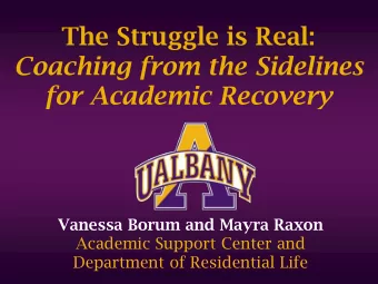 Coaching from the Sidelines  for Academic Recovery  Vanessa Borum and Mayra Raxon  Academic Support