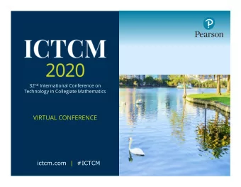 VIRTUAL CONFERENCE  ictcm.com | #ICTCM 32 nd International Conference on  Technology in Collegiate