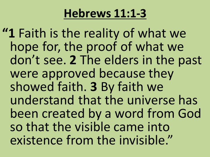 1 faith is the reality of what we hope for the proof of