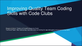 Improving Quality Team Coding  Skills with Code Clubs  Dwayne &amp; Kevin. Testers at CrowdCompass