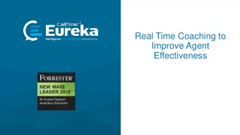 Real Time Coaching to  Intelligence from Customer Interactions  Improve Agent  Effectiveness