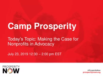 Camp Prosperity Todays Topic: Making the Case for  Nonprofits in Advocacy July 23, 2019 12:30