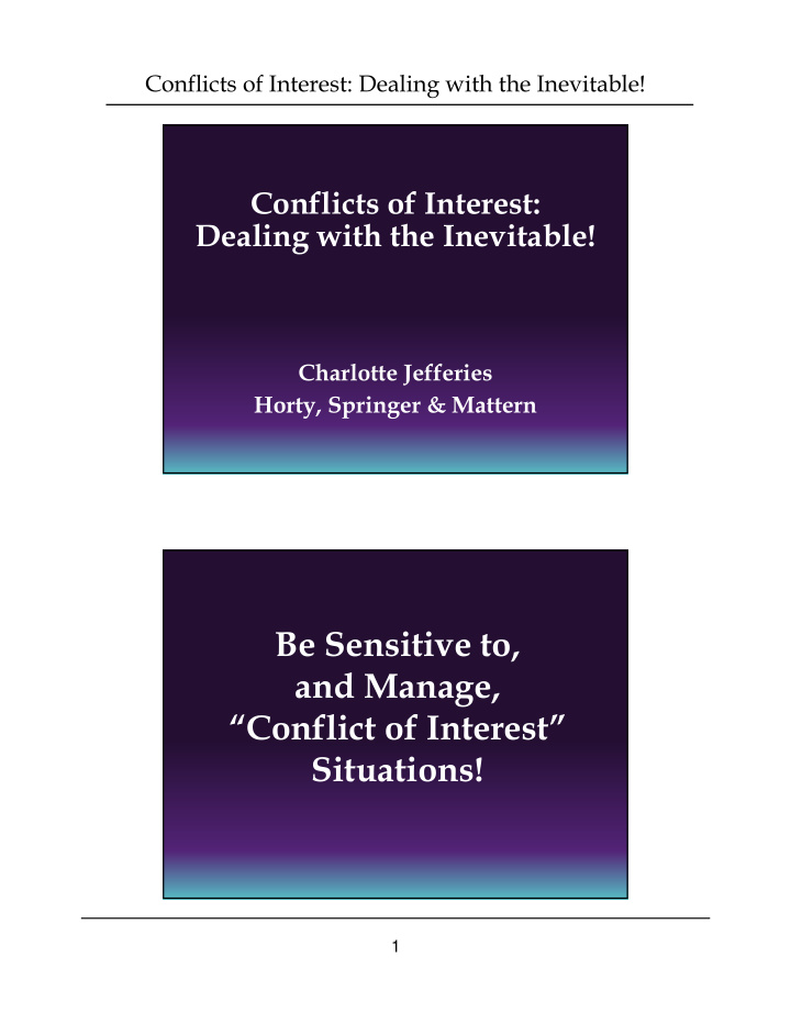 be sensitive to and manage conflict of interest situations