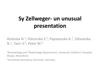 presentation Aluloska N. 1 , Palcevska S. 1 , Papazovska A. 1 , Zdraveska N. 1 , Tasic V. 2 , Peter