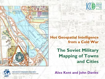 The Soviet Military  Mapping of Towns  and Cities  Alex Kent and John Davies  Context   Produced