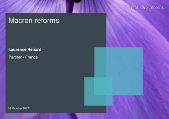 Macron reforms  Laurence Renard  Partner - France  06 October 2017  Background and timeline: An