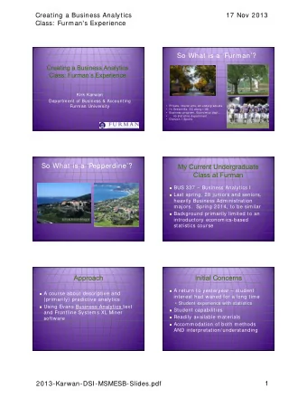 So What is a Furman?  Creating a Business Analytics  Class: Furmans Experience  Kirk