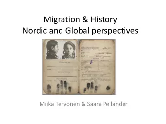 Migration &amp; History  Nordic and Global perspectives  Miika Tervonen &amp; Saara Pellander Group