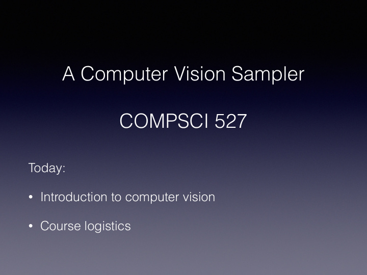 a computer vision sampler compsci 527