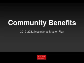 Community Benefits  2012-2022 Institutional Master Plan  IMP 2012-2022 Community Benefits