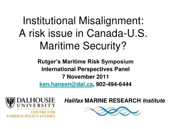 A risk issue in Canada-U.S.  Maritime Security? Rutgers Maritime Risk Symposium  International