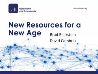 New Resources for a  New Age  Brad Blickstein  David Cambria  Recent Headlines  1992  GC Plan