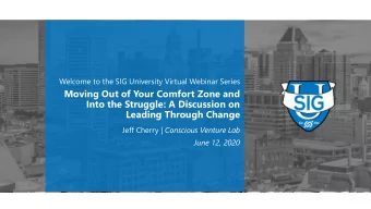 Moving Out of Your Comfort Zone and  Into the Struggle: A Discussion on  Leading Through Change