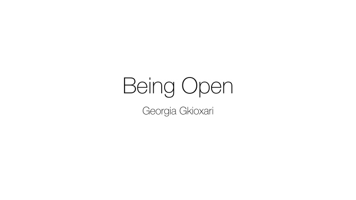 being open