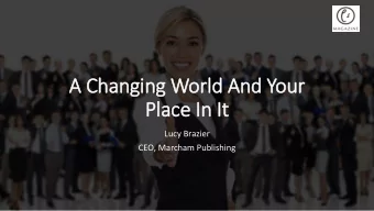 Place In It  Lucy Brazier  CEO, Marcham Publishing  LUCY BRAZIER  CEO, Marcham Publishing  There is