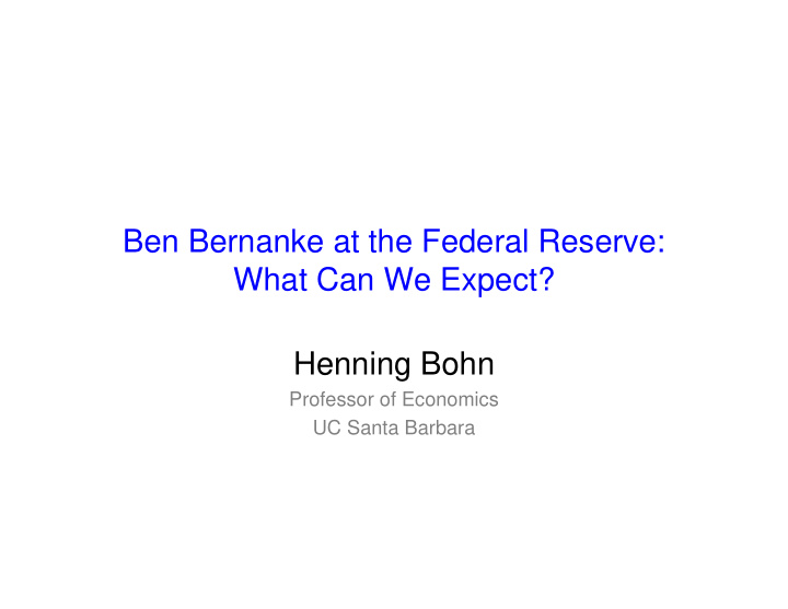ben bernanke at the federal reserve what can we expect