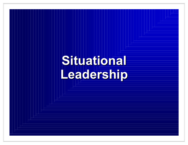 situational situational leadership leadership directive