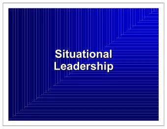 Situational  Situational  Leadership  Leadership  Directive/Task Behavior  Involves:  Clearly