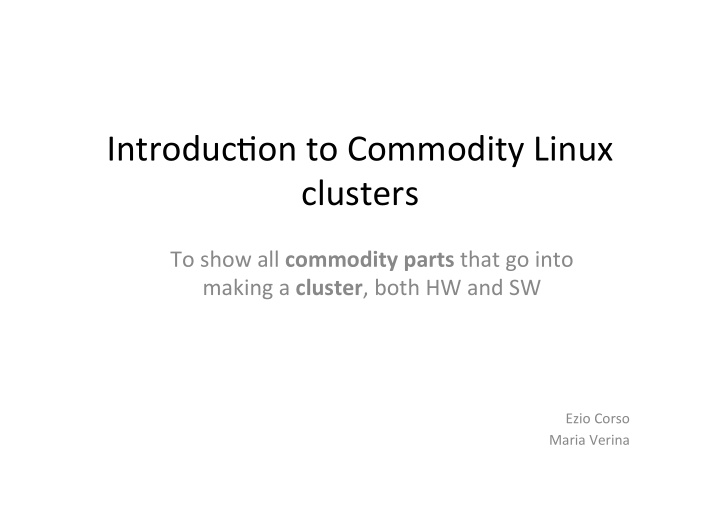 introduc on to commodity linux clusters