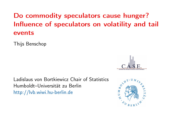 do commodity speculators cause hunger influence of