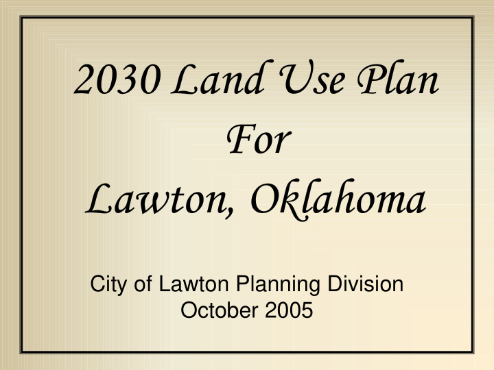 2030 land use plan 2030 land use plan for for lawton
