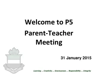 31 January 2015 Learning  Creativity  Graciousness  Responsibility  Integrity