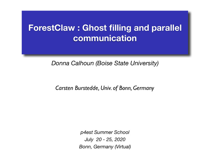 forestclaw ghost filling and parallel communication