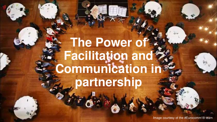 the power of facilitation and communication in partnership