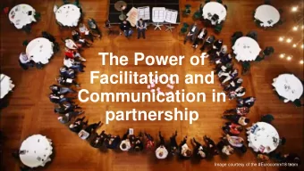 The Power of  Facilitation and  Communication in  partnership  Image courtesy of the #Eurocomm18