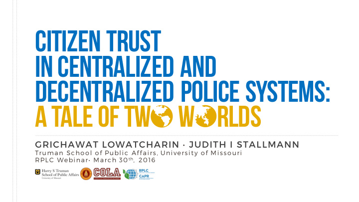 citizen trust in centralized and decentralized police