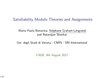 Satisfiability Modulo Theories and Assignments  Maria Paola Bonacina, Stphane Graham-Lengrand,