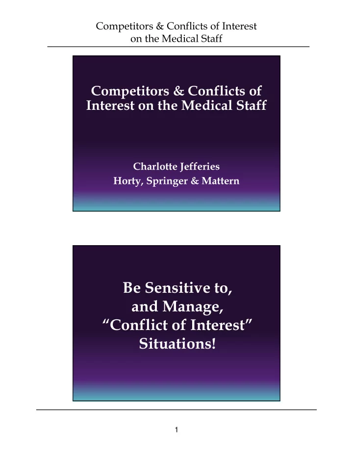 be sensitive to and manage conflict of interest situations