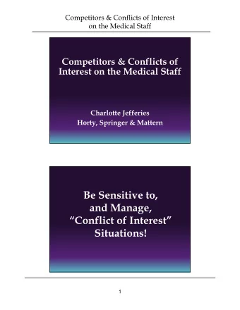 Be Sensitive to,  and Manage,  Conflict of Interest  Situations!  1  Competitors &amp;