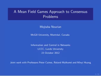 A Mean Field Games Approach to Consensus  Problems  Mojtaba Nourian  McGill University, Montr