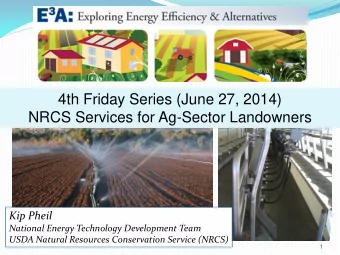 4th Friday Series (June 27, 2014)  NRCS Services for Ag-Sector Landowners  Kip Pheil  National