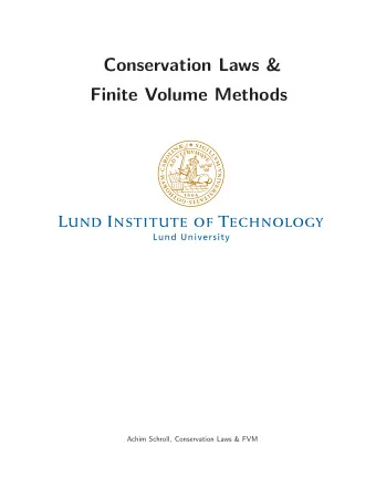 Conservation Laws &amp;  Finite Volume Methods  Achim Schroll, Conservation Laws &amp; FVM