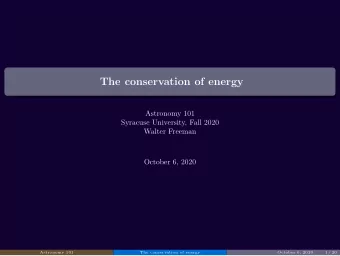 The conservation of energy  Astronomy 101  Syracuse University, Fall 2020  Walter Freeman  October