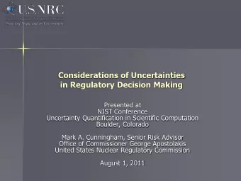 Considerations of Uncertainties  in Regulatory Decision Making  Presented at  NIST Conference
