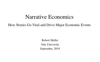 Narrative Economics  How Stories Go Viral and Drive Major Economic Events  Robert Shiller  Yale