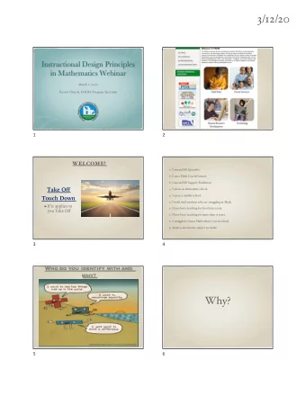 3/12/20  2  Instructional Design Principles  in Mathematics Webinar  March 2, 2020  Naomi Church,