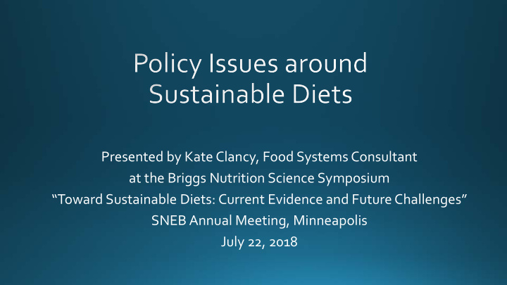 presented by kate clancy food systems consultant at the